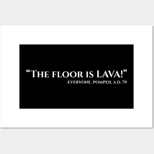 the floor is lava white Posters and Art